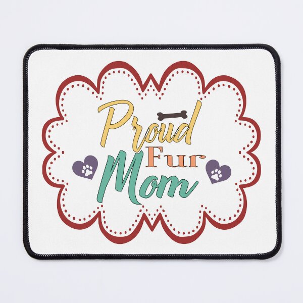 Item preview, Proud Fur Mom Design | Animal Lover Design | Pet Lover Design designed and sold by KansydMerch.