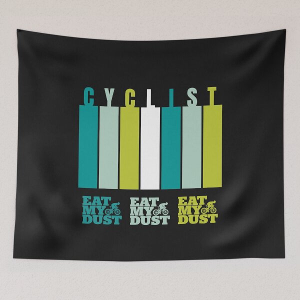 Item preview, Cyclist - Cool Design - Eat My Dust designed and sold by EatMyDust-Bike.