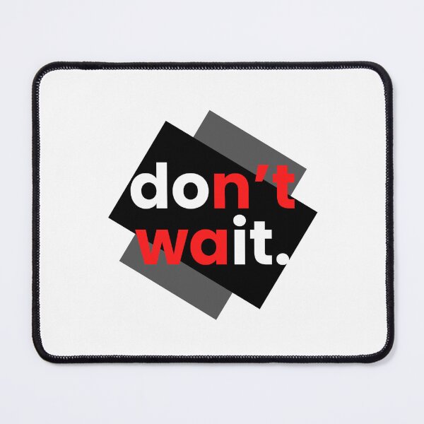 Item preview, don't wait designed and sold by PulsePop.