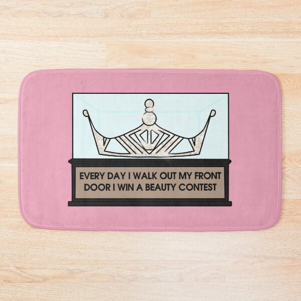 Item preview, Every Day I Walk Out My Front Door I Win A Beauty Contest designed and sold by RooBooCo.