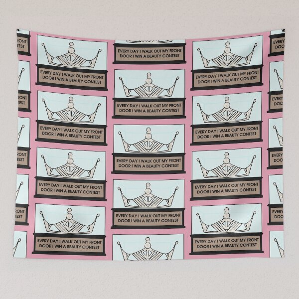 Item preview, Every Day I Walk Out My Front Door I Win A Beauty Contest designed and sold by RooBooCo.