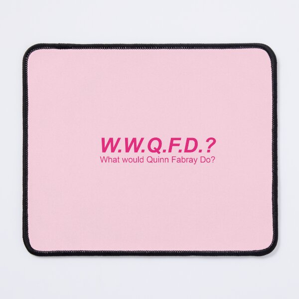 Item preview, WWQFD? What would Quinn Fabray do? designed and sold by alisonm47.