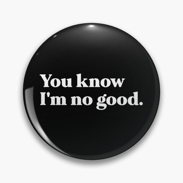 Item preview, You know I'm no good designed and sold by weirdly weird.