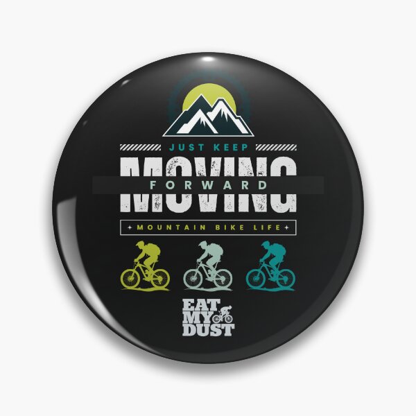 Item preview, MTB Keep Moving Forward - Eat My dust designed and sold by EatMyDust-Bike.