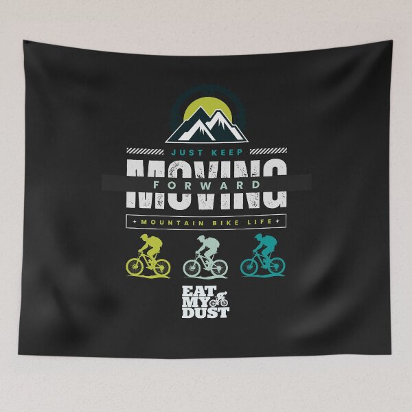 Item preview, MTB Keep Moving Forward - Eat My dust designed and sold by EatMyDust-Bike.