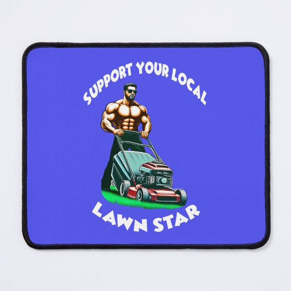 Item preview, Support Your Local Lawn Star 7 designed and sold by DigitalandPhoto.