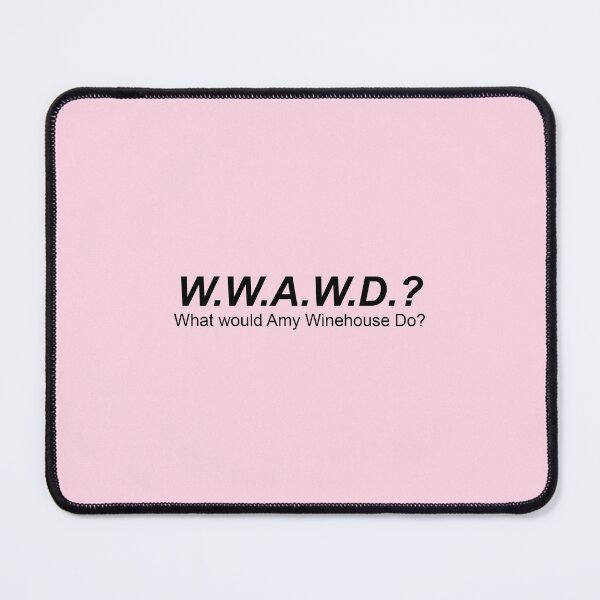 Item preview, WWAWD? What would Amy winehouse do? designed and sold by alisonm47.
