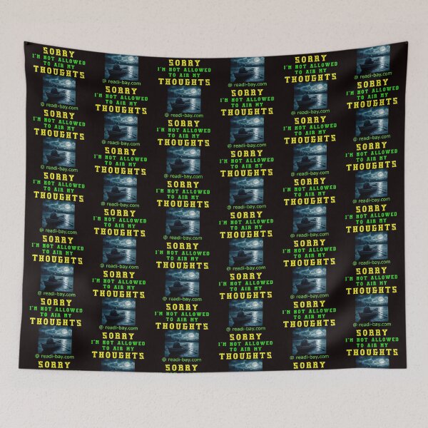 Item preview, Sorry - Im Not Allowed To Air My Thoughts designed and sold by AlienAlmanac.