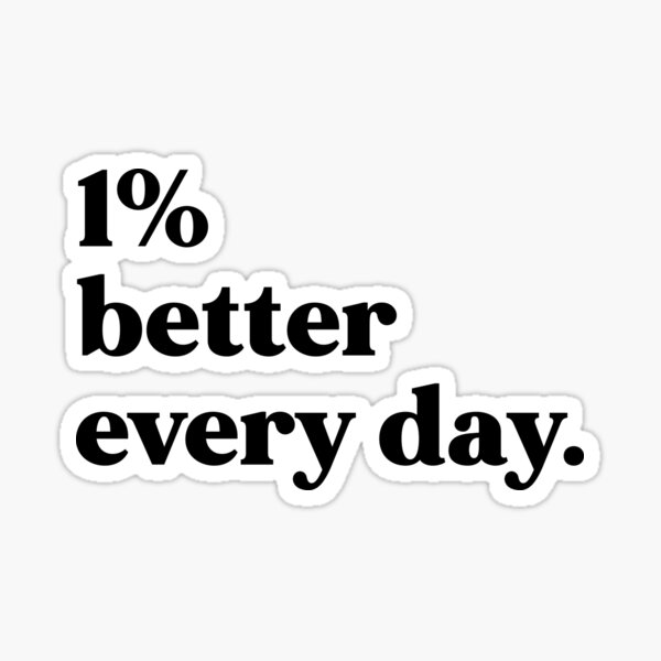 Item preview, 1% better every day designed and sold by weirdly weird.