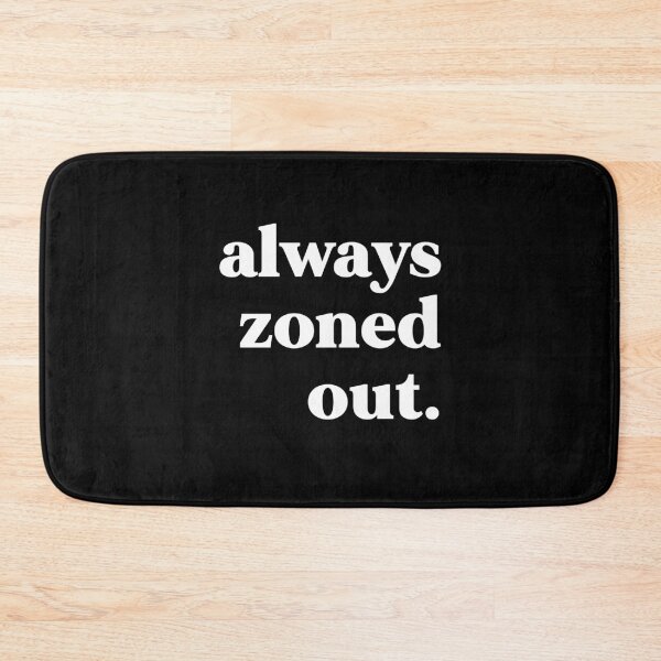Item preview, Always zoned out designed and sold by weirdly weird.