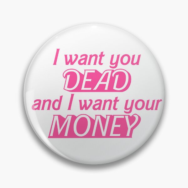Item preview, I Want You Dead designed and sold by RooBooCo.