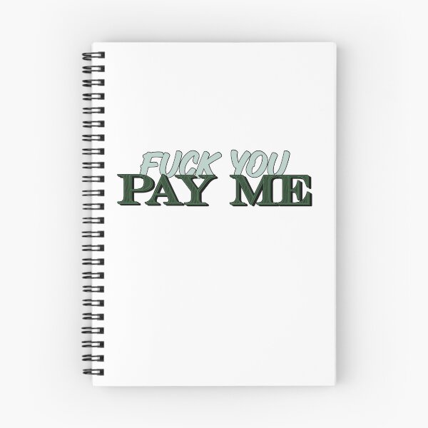 Item preview, Fuck You Pay Me designed and sold by RooBooCo.