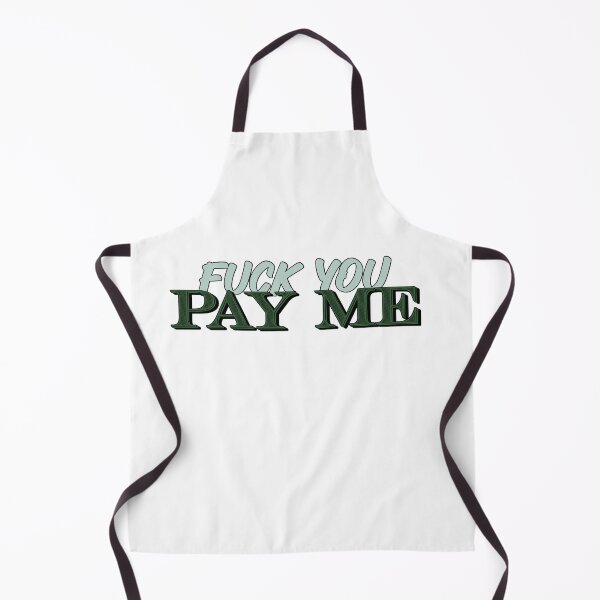 Item preview, Fuck You Pay Me designed and sold by RooBooCo.