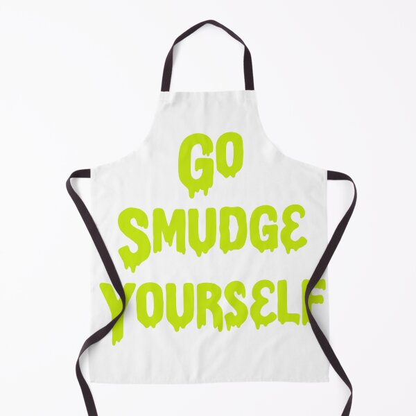 Item preview, Go Smudge Yourself designed and sold by RooBooCo.
