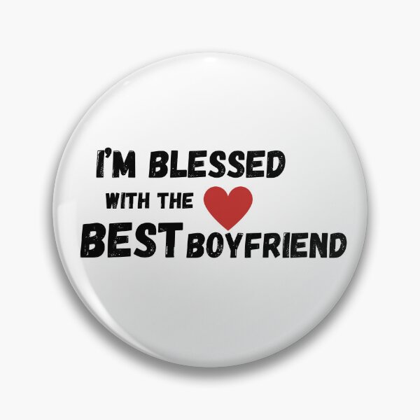 Item preview, I'm blessed with the best boyfriend designed and sold by SaelKamila.