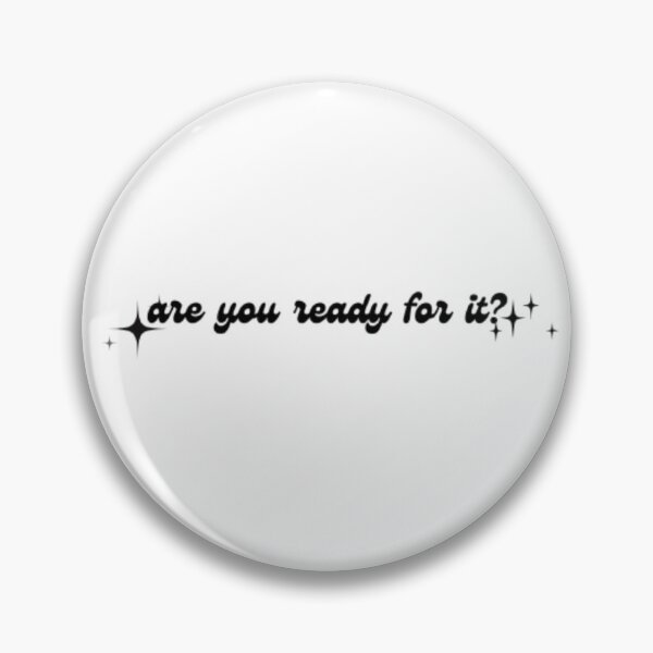 Item preview, Are you ready for it? designed and sold by HarukaIchigo.