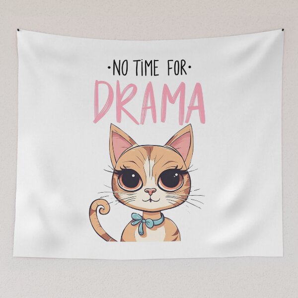 Item preview, NO TIME FOR DRAMA. CUTE GIRLY CAT designed and sold by ZMaria.