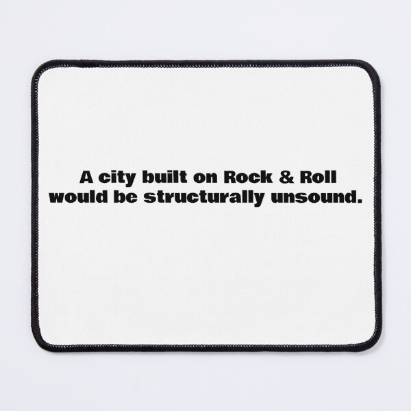 Item preview, A city build on Rock & Roll would be structurally unsound designed and sold by WakeNBake-Tees.