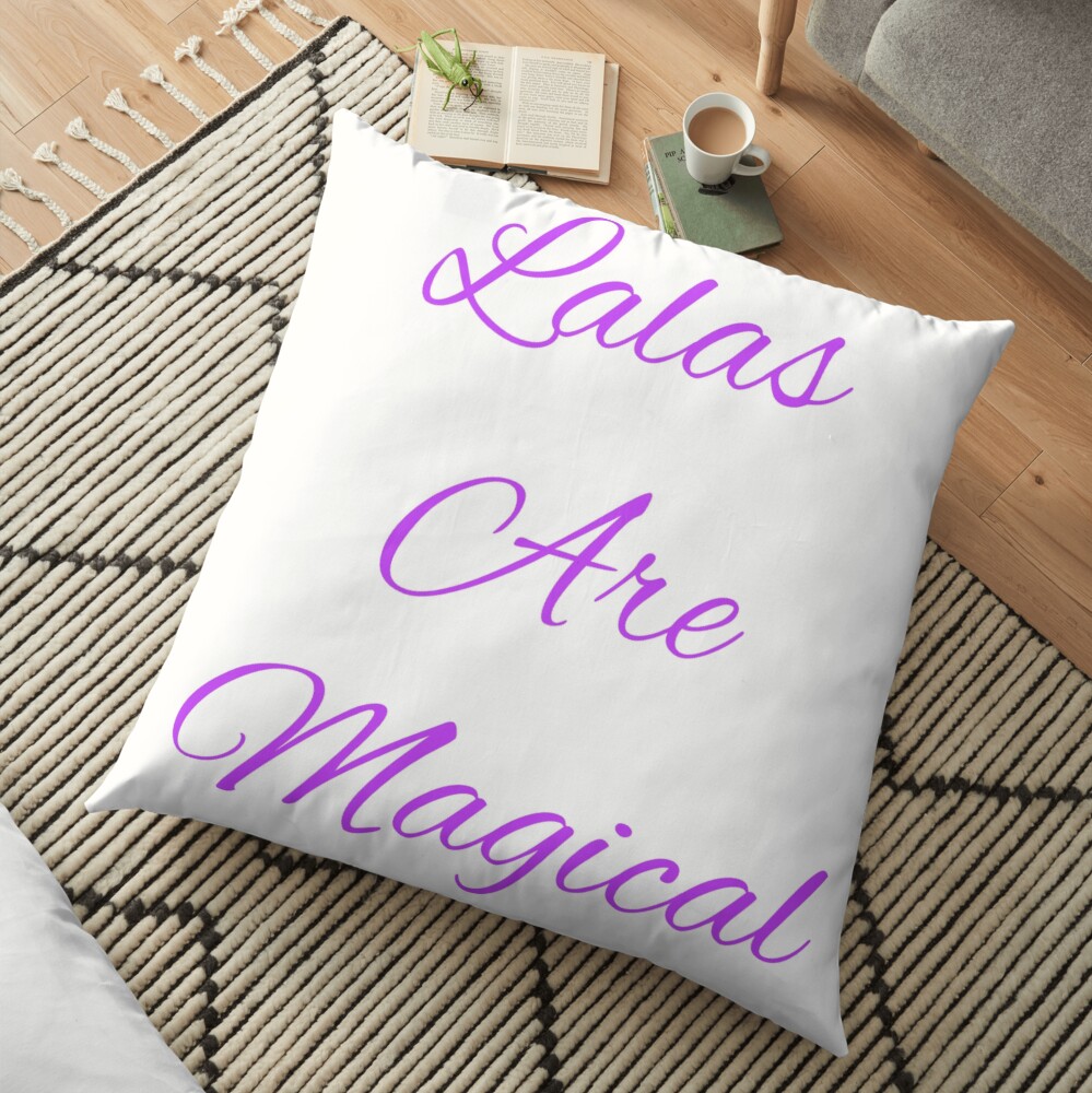 Lala's are Magical Floor Pillow