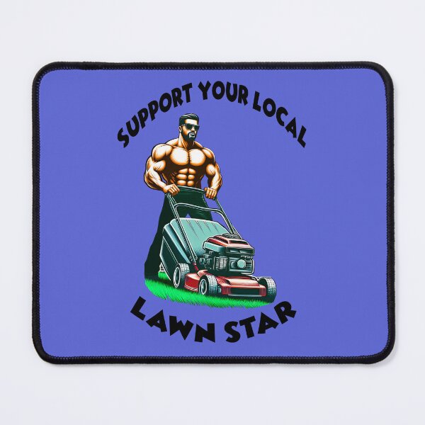 Item preview, Support Your Local Lawn Star 8 designed and sold by DigitalandPhoto.