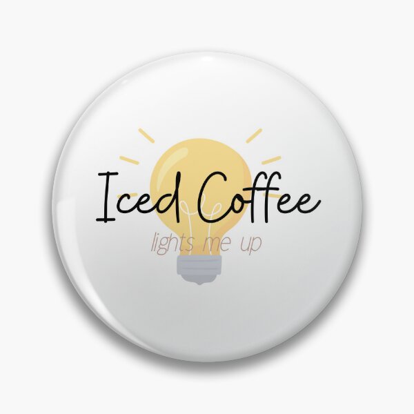 Item preview, Iced Coffee Lights Me Up | Iced Coffee Lover | Cold Brew | Cold Coffee | Coffee | Coffee Lover designed and sold by PrintEveryday.