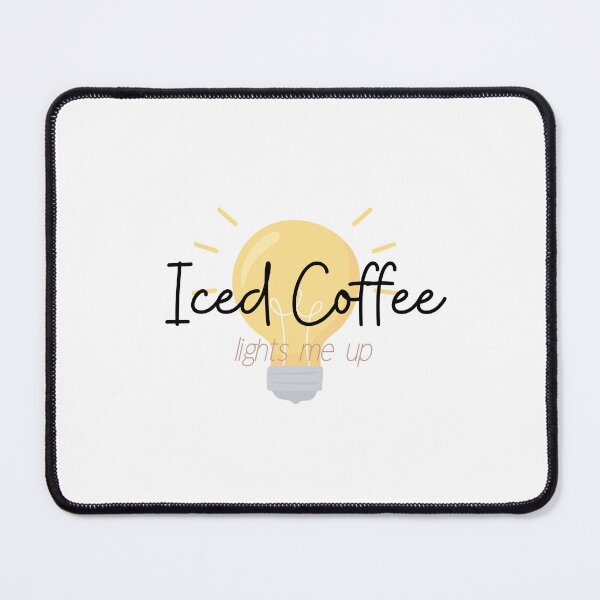 Item preview, Iced Coffee Lights Me Up | Iced Coffee Lover | Cold Brew | Cold Coffee | Coffee | Coffee Lover designed and sold by PrintEveryday.