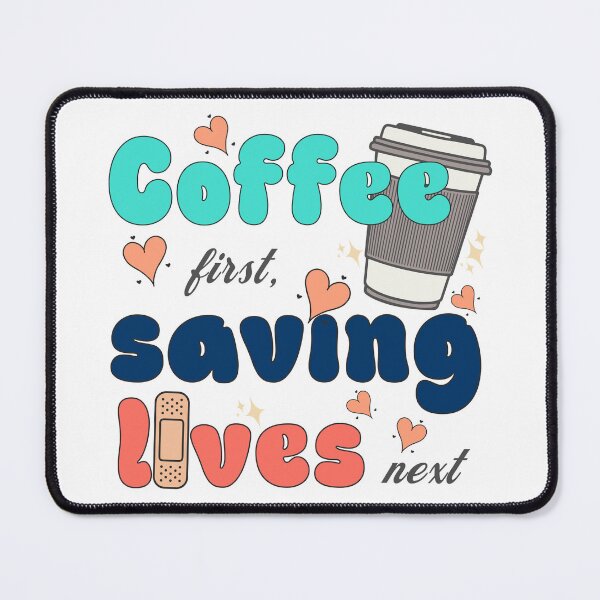 Item preview, Coffee first, saving lives next designed and sold by VariousGoodies.