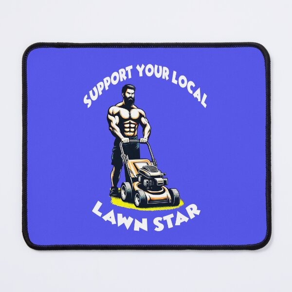 Item preview, Support Your Local Lawn Star 9 designed and sold by DigitalandPhoto.