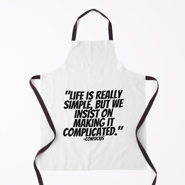 Item preview, Confucius - Life Is Really Simple, But We Insist On Making It Complicated. designed and sold by CharmStudio.