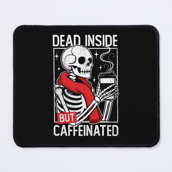 Item preview, Dead Inside but Caffeinated designed and sold by DetourShirts.