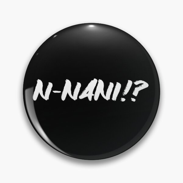 Item preview, ¡¿N-nani?!? designed and sold by MartianTech.