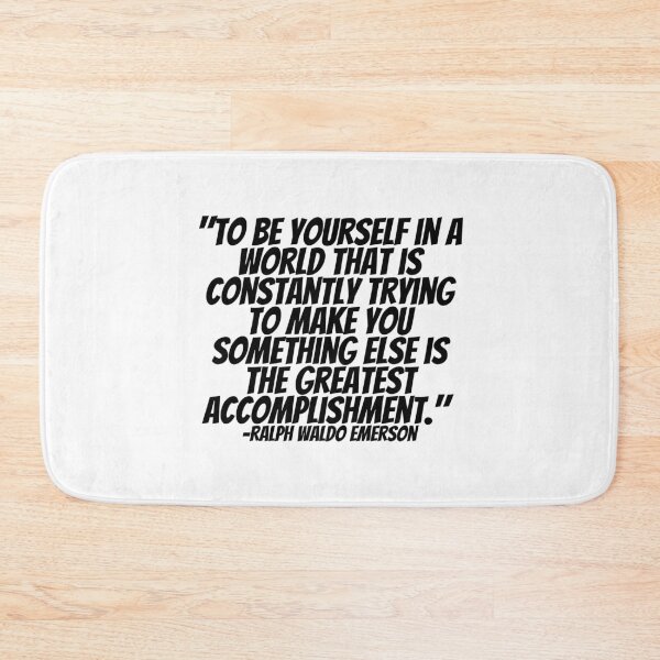 Item preview, Ralph Waldo Emerson - To Be Yourself In A World That Is Constantly Trying To Make You Something Else Is The Greatest Accomplishment.  designed and sold by CharmStudio.