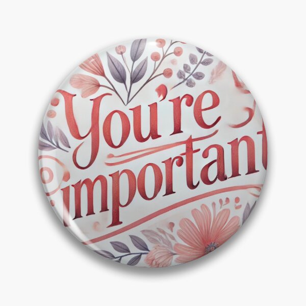 Item preview, You're Important designed and sold by Tadermade.