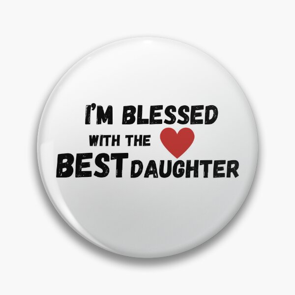 Item preview, I'm blessed with the best daughter designed and sold by SaelKamila.