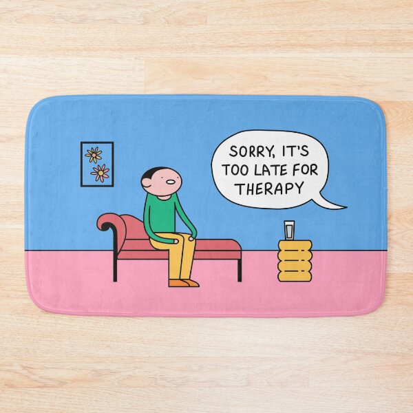 Item preview, To late for therapy designed and sold by ArtsyOuch.