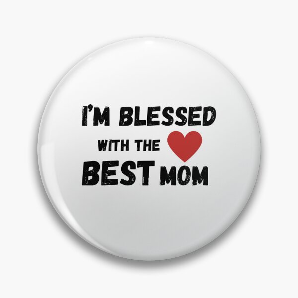 Item preview, I'm blessed with the best mom designed and sold by SaelKamila.