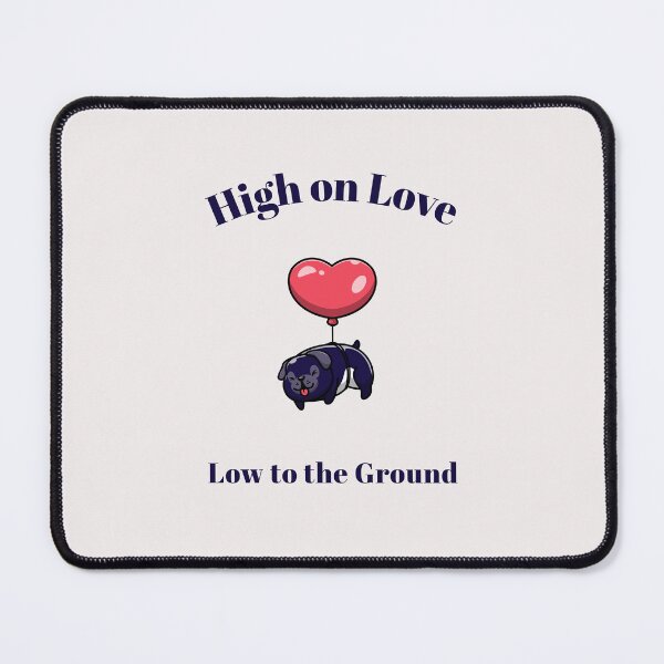 Item preview, High on Love Low to the Ground Flying Pug designed and sold by SvenJ94.