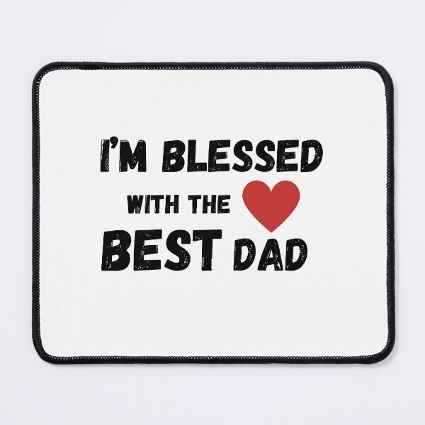 Item preview, I'm blessed with the best dad designed and sold by SaelKamila.