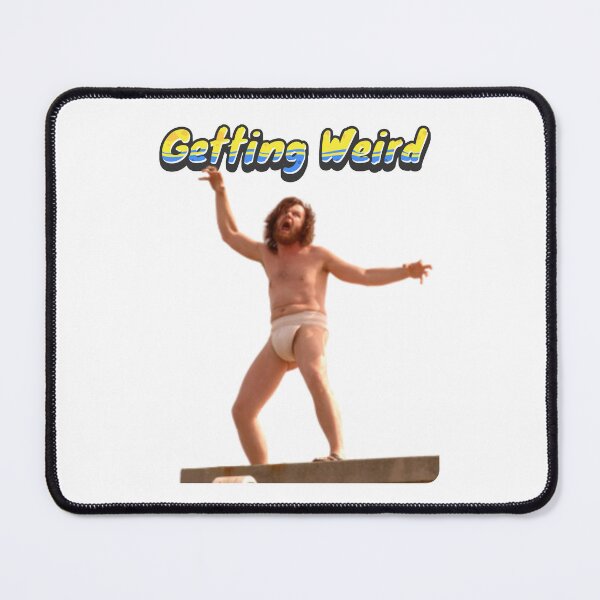 Item preview, Getting weird funny movie meme designed and sold by Willshire.