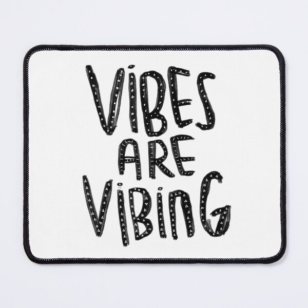 Item preview, Vibes are vibing designed and sold by badlydrawnbabe.