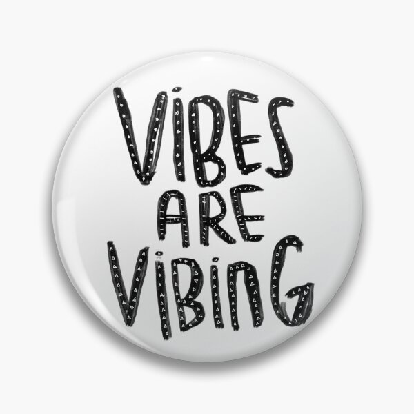 Item preview, Vibes are vibing designed and sold by badlydrawnbabe.