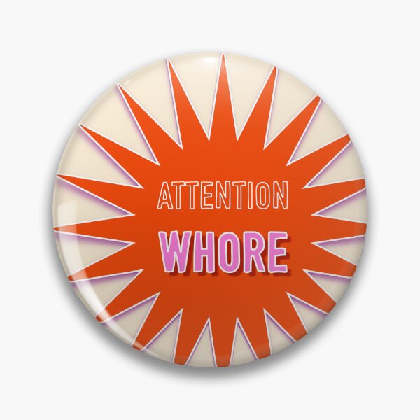 Item preview, Attention Whore designed and sold by Adam Regester.