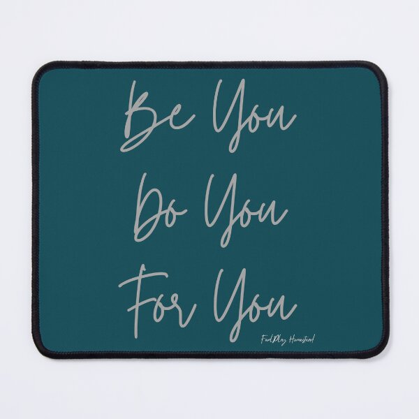 Item preview, Be You, Do You, For You designed and sold by HomeFreewithMe.