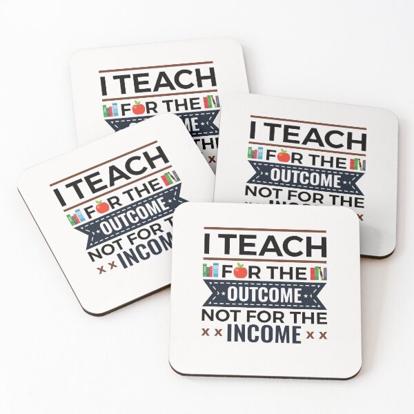 Item preview, I Teach for the Outcome Not for the Income Teacher Back to School designed and sold by jaygo.