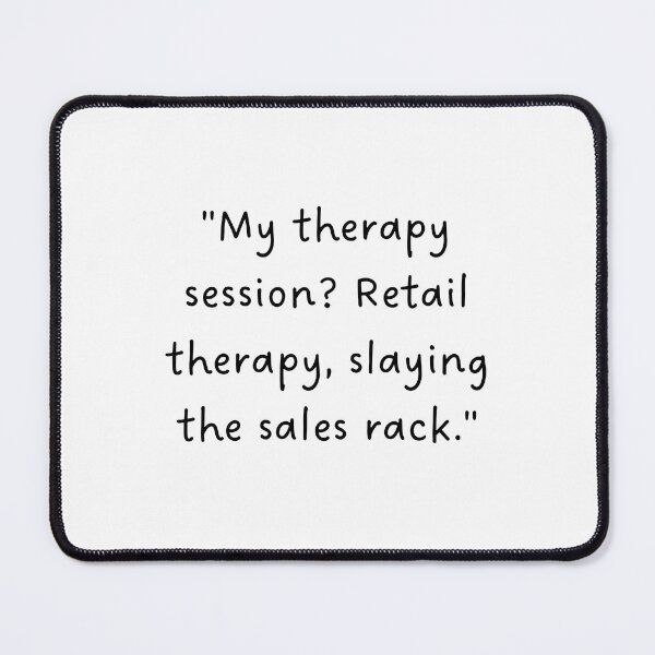Item preview, "My therapy session? Retail therapy, slaying the sales rack." | Handwritten-Style Font | Minimalistic designed and sold by RM-Journey.