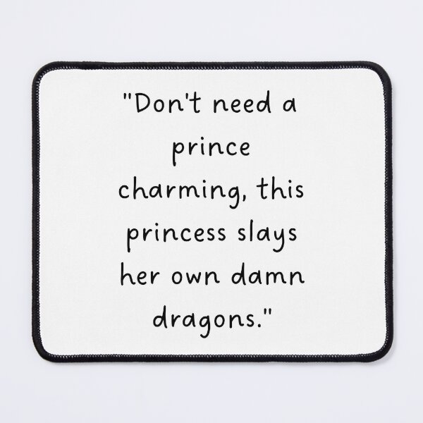 Item preview, "Don't need a prince charming, this princess slays her own damn dragons." | Handwritten-Style Font | Minimalistic designed and sold by RM-Journey.