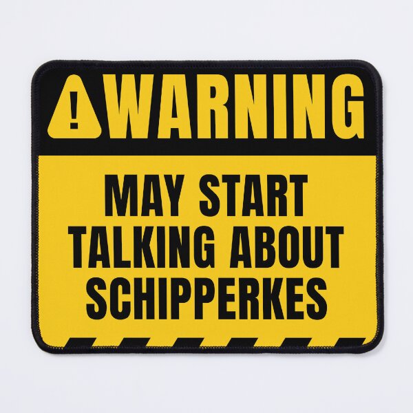 Item preview, May Start Talking About Schipperkes designed and sold by MaryAller.