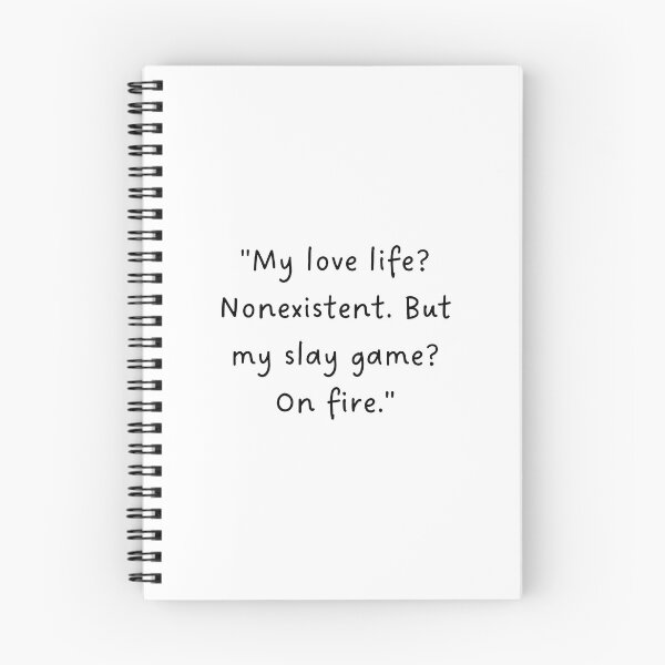 Item preview, "My love life? Nonexistent. But my slay game? On fire." | Handwritten-Style Font | Minimalistic designed and sold by RM-Journey.