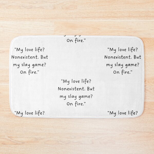 Item preview, "My love life? Nonexistent. But my slay game? On fire." | Handwritten-Style Font | Minimalistic designed and sold by RM-Journey.