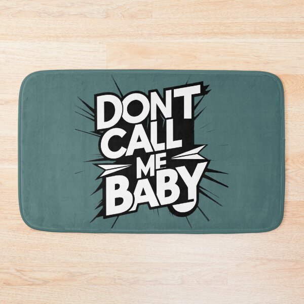 Item preview, Dont call me baby designed and sold by NiRia Spot.